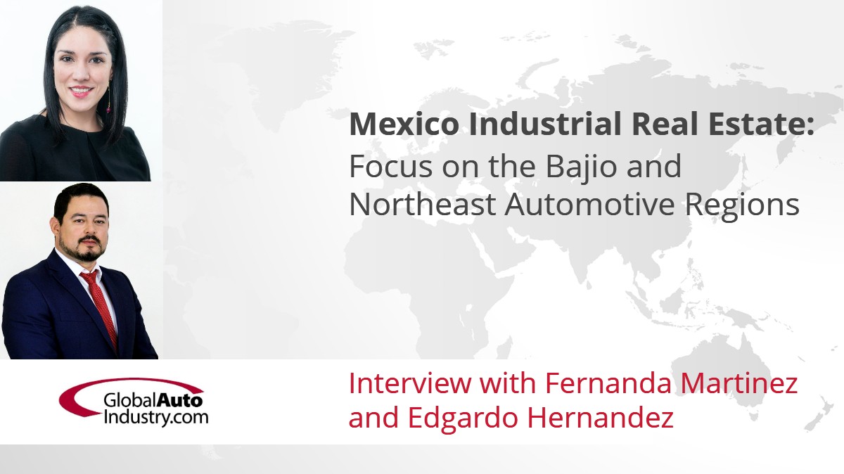 Insights on Mexico Industrial Real Estate: Focus on the Bajio and Northeast Automotive Regions