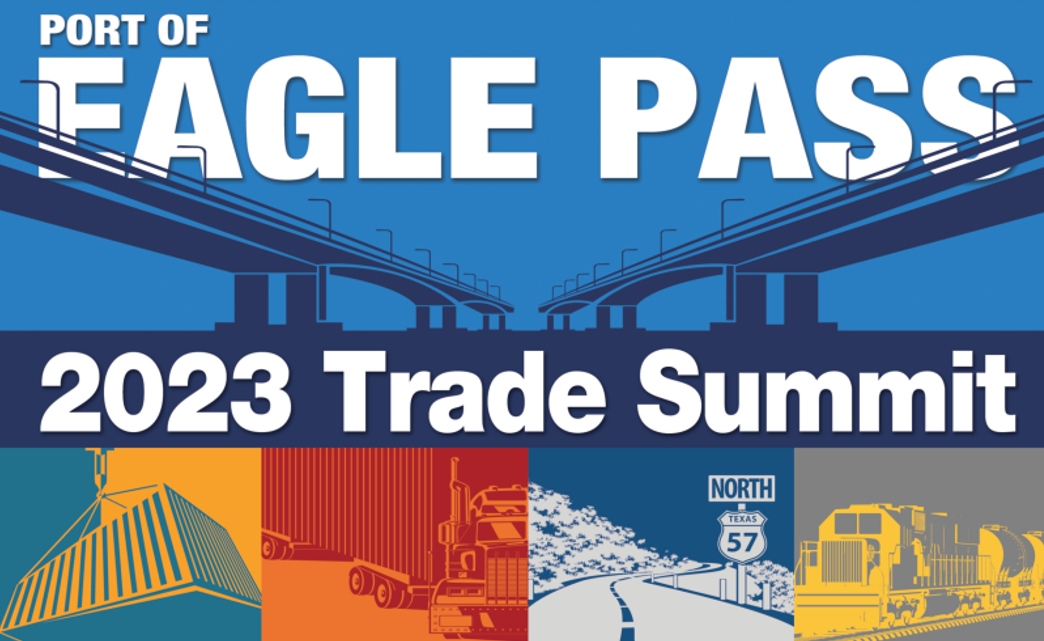 Port of Eagle Pass 2023 Trade Summit