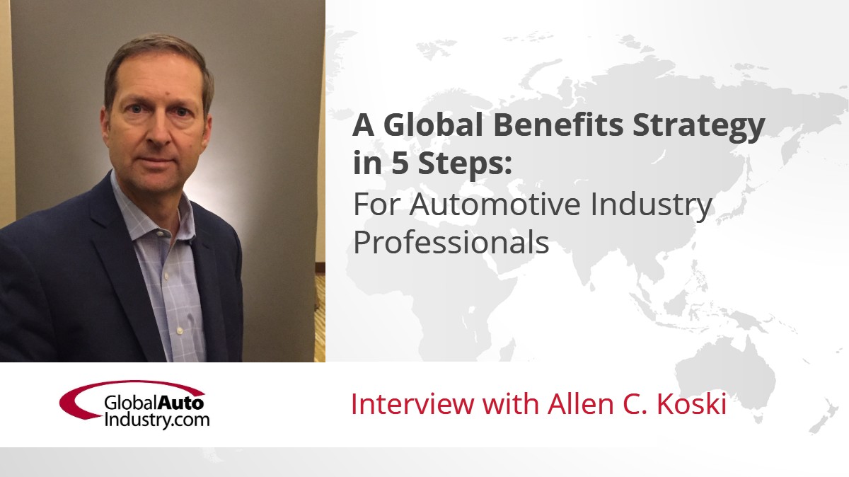 A Global Benefits Strategy in 5 Steps: For Auto Industry Professionals