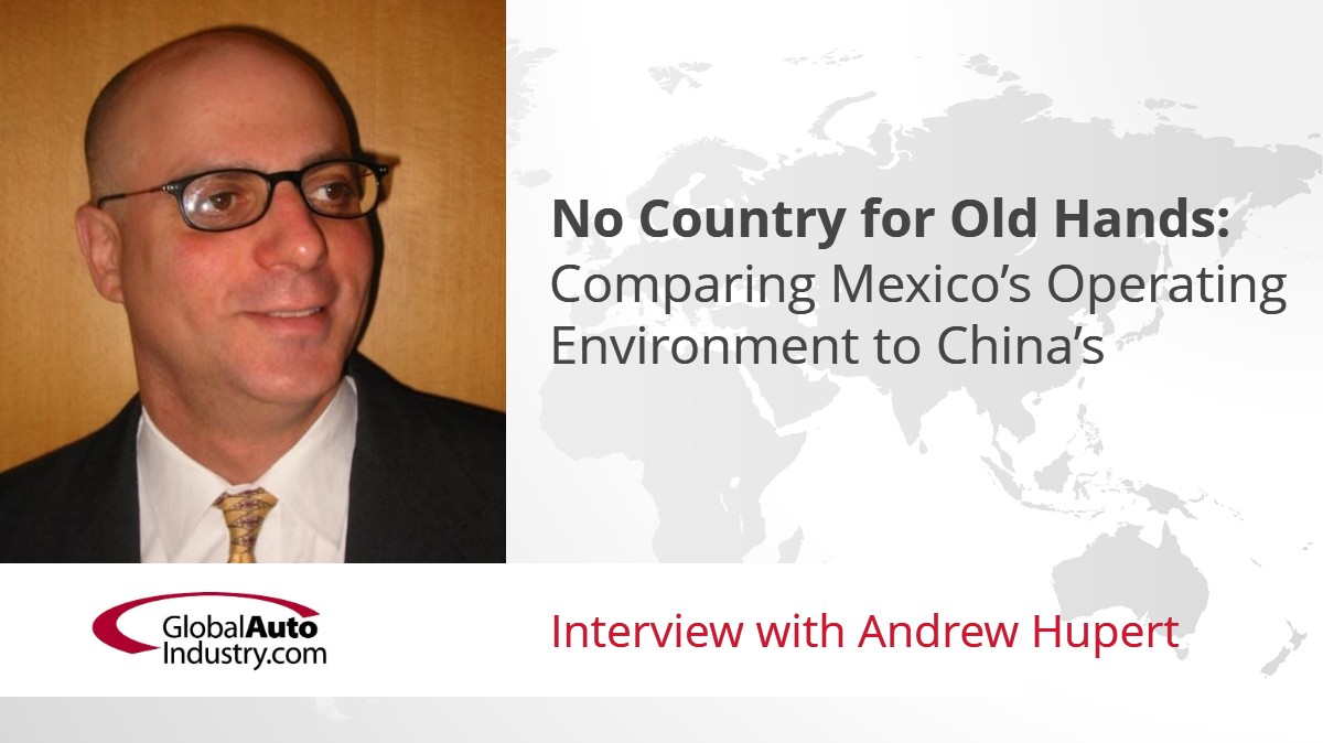 No Country for Old Hands: Comparing Mexico’s Operating Environment to China’s